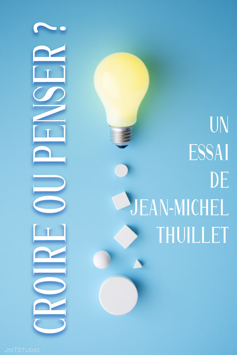 Croire ou Penser